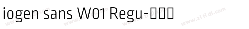 iogen sans W01 Regu字体转换